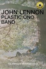 Watch Classic Albums: John Lennon - Plastic Ono Band Myflixer