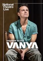 Watch National Theatre Live: Vanya Myflixer