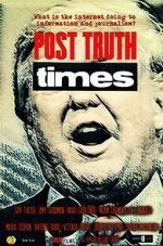 Watch Post Truth Times Myflixer