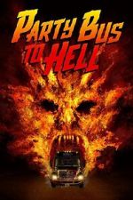 Watch Party Bus To Hell Myflixer