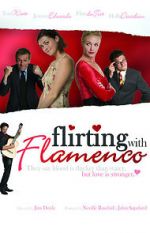 Watch Flirting with Flamenco Myflixer