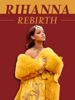 Watch Rihanna: Rebirth Myflixer