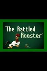 Watch The Rattled Rooster (Short 1948) Myflixer
