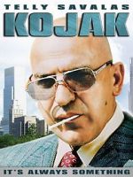 Watch Kojak: It\'s Always Something Myflixer