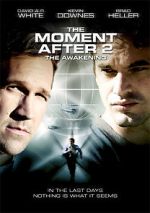 Watch The Moment After II: The Awakening Myflixer