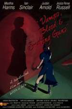 Watch Vamps Blood & Smoking Guns Myflixer
