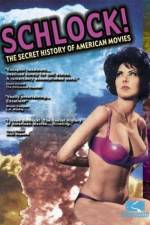 Watch Schlock The Secret History of American Movies Myflixer