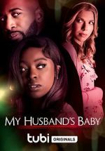 Watch My Husband\'s Baby Myflixer
