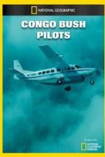 Watch National Geographic Congo Bush Pilots Myflixer