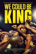 Watch We Could Be King Myflixer