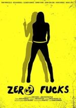 Watch Zero Fucks Myflixer
