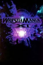 Watch WWE WrestleMania XI Myflixer