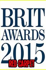 Watch The Brits 2015 Red Carpet Myflixer