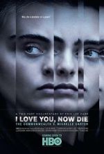 Watch I Love You, Now Die: The Commonwealth v. Michelle Carter Myflixer