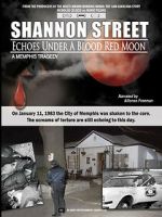 Watch Shannon Street: Echoes Under a Blood Red Moon Myflixer