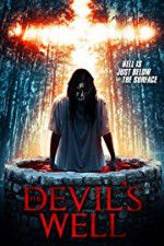 Watch The Devil\'s Well Myflixer