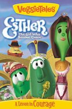 Watch VeggieTales: Esther, The Girl Who Became Queen Myflixer