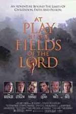 Watch At Play in the Fields of the Lord Myflixer