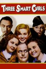 Watch Three Smart Girls Myflixer