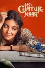 Watch Ek Chatur Naar Myflixer