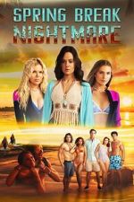 Watch Spring Break Nightmare Myflixer