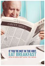 Watch If You're Not in the Obit, Eat Breakfast Myflixer