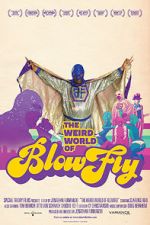 Watch The Weird World of Blowfly Myflixer