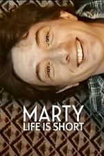Watch Marty, Life Is Short Myflixer