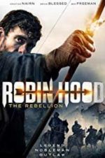 Watch Robin Hood The Rebellion Myflixer