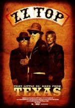 Watch ZZ Top: That Little Ol\' Band from Texas Myflixer