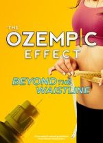 Watch The Ozempic Effect: Beyond the Waistline Myflixer