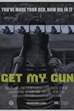 Watch Get My Gun Myflixer