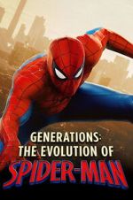 Watch Generations: The Evolution of Spider-Man Myflixer