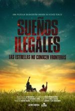 Watch Sueños Ilegales Myflixer