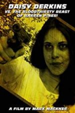 Watch Daisy Derkins vs. The Bloodthirsty Beast of Barren Pines! Myflixer