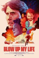 Watch Blow Up My Life Myflixer