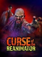Watch Curse of the Re-Animator Myflixer