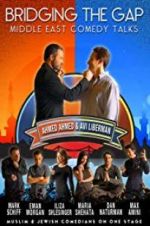 Watch Bridging the Gap: A Middle East Comedy Conference Myflixer