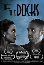 Watch Off the Docks (Short 2020) Myflixer