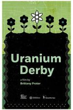 Watch Uranium Derby Myflixer