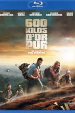 Watch 600 kilos d'or pur Myflixer