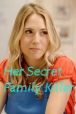 Watch Her Secret Family Killer Myflixer