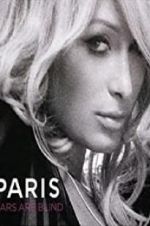 Watch Paris Hilton: Stars Are Blind Myflixer