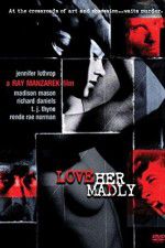 Watch Love Her Madly Myflixer