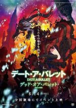 Watch Date A Bullet: zenpen Dead or Bullet Myflixer