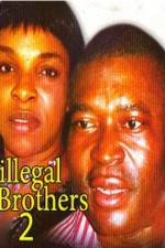 Watch Illegal Brothers 2 Myflixer