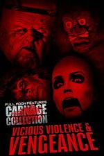 Watch Carnage Collection: Vicious Violence & Vengeance Myflixer
