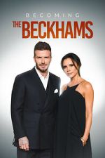 Watch Becoming The Beckhams Myflixer