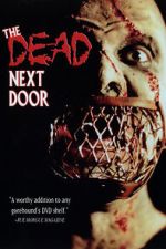 Watch The Dead Next Door Myflixer