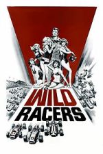 Watch The Wild Racers Myflixer